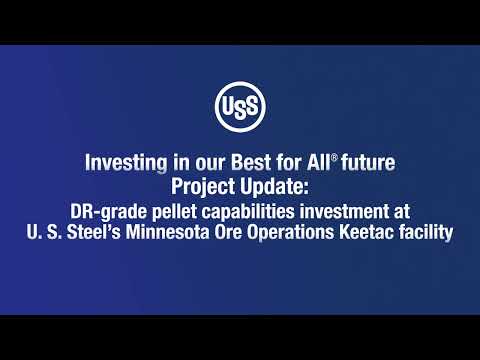 U. S. Steel Keetac DR-grade pellet capabilities investment: October 2023 project update