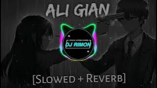 Ali Gian (Slowed Reverb) - Farhad Jahangiri | Tiktok Viral | Lofi Music🎧