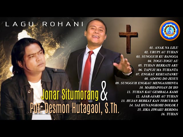 Lagu Rohani Batak - Jonar Situmorang & Pdt. Desmon Hutagaol, S.Th || FULL ALBUM ROHANI BATAK class=