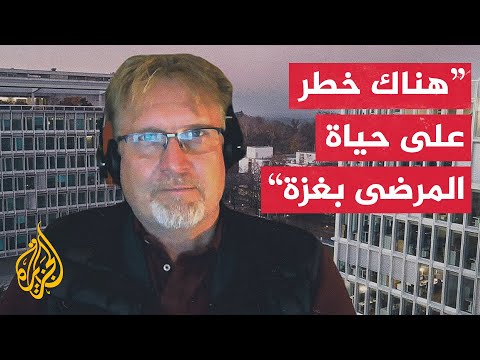 الصحة العالمية للجزيرة: نطلب يوميا السماح بإدخال المعدات الطبية والأدوية إلى قطاع غزة