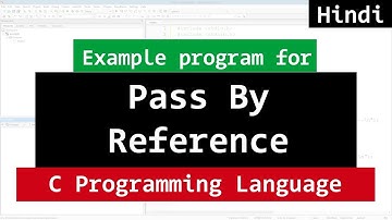 Call / Pass by Reference in C Programming Video Tutorial in Hindi