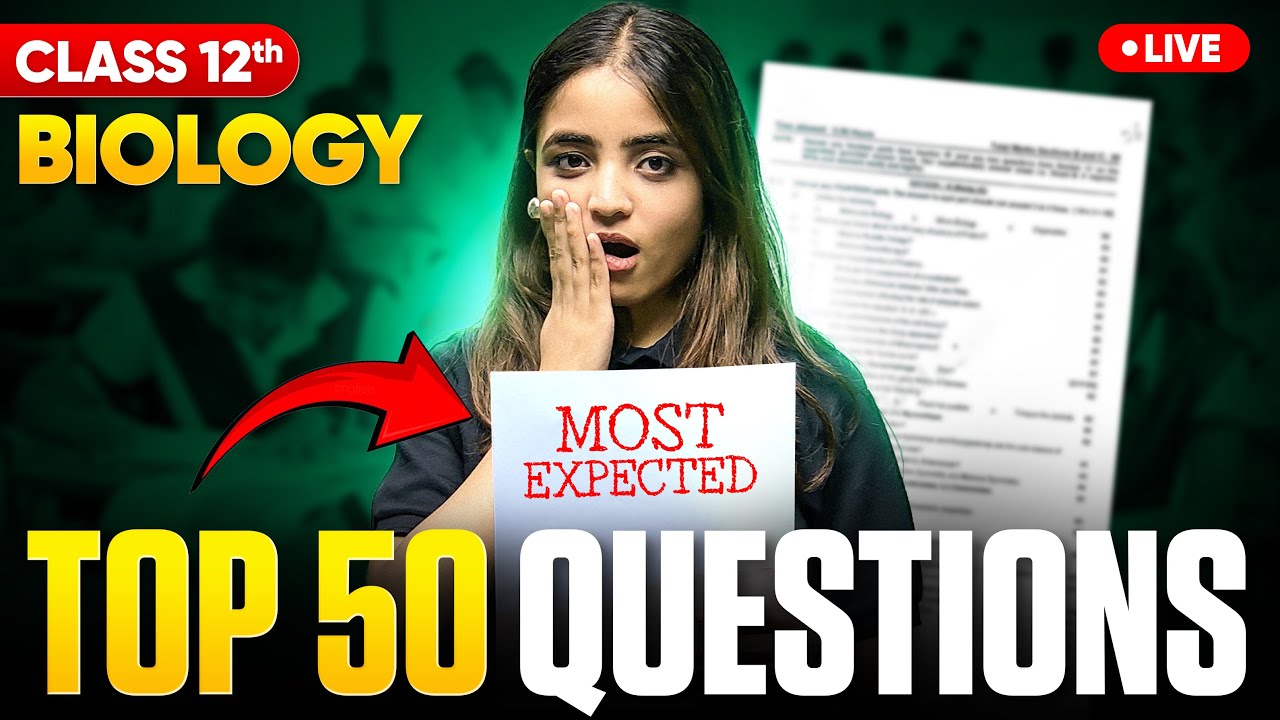 50 Most Important Questions for CBSE Class 12 Biology Board Exam 2025 🔥| Apeksha Ma’am