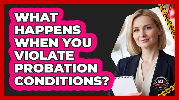 What Happens When You Violate Probation Conditions?