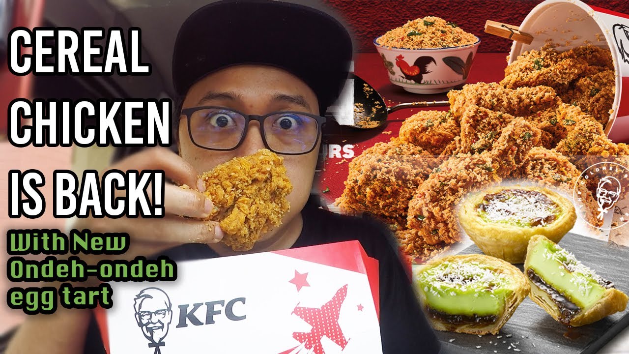 The Return On Cereal Chicken Kfc With New Ondeh Ondeh Tart Youtube