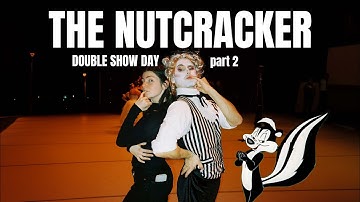 THE RETURN OF PEPE LE PEW - NUTCRACKER VLOG - PART 2