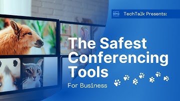 TechTalk - Safest Video Conference Tools for Communication