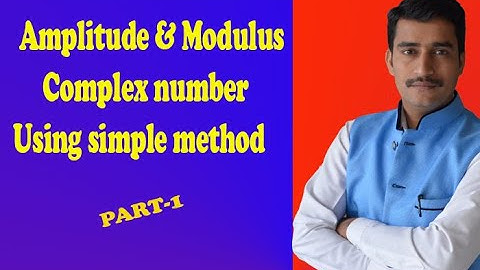 How to find amplitude & modulus of the complex number using simple method PART-1