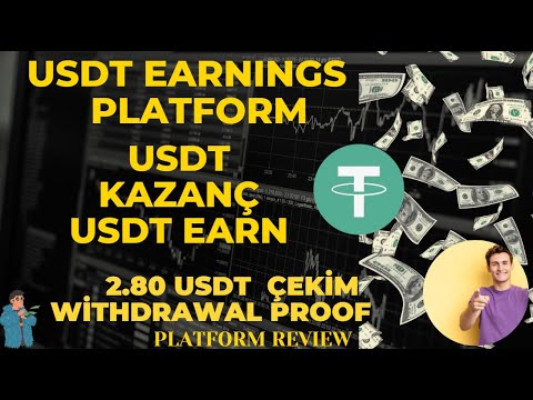 NEW USDT KAZANÇ DOLAR KAZAN USDT EARNINGS PLATFORM FREE USDT 2.80 USDT ÇEKİM WİTHDRAWAL -İNCELEME