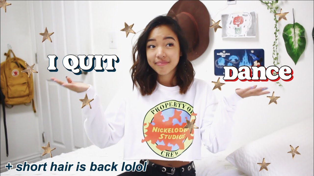 why i quit dance + i cut my hair (again lol)