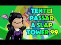 TENTEI PASSAR O TOWER 99 (será q consegui?)
