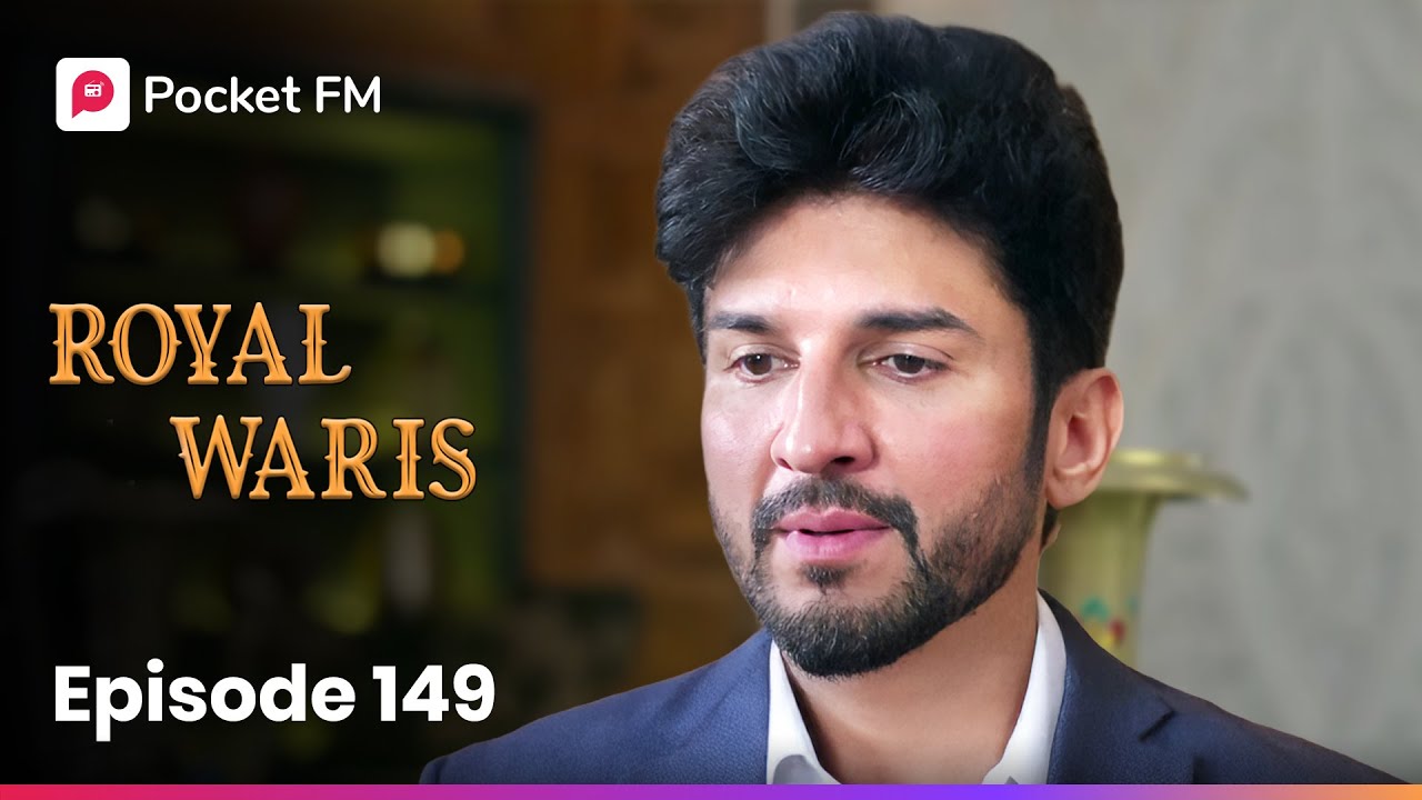 Episode 149 | Royal Waris | Pocket FM