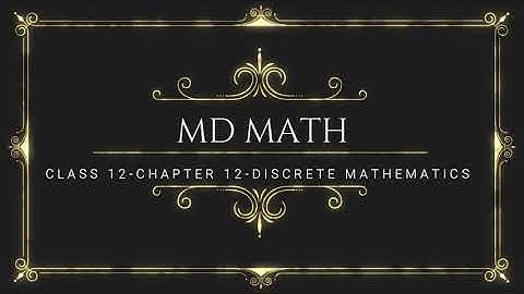Class 12 Maths | Chapter 12 | Discrete Mathematics | Exercise:  12.2 | Mathematical Logic