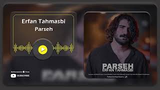 Video thumbnail of "Erfan Tahmasbi - Parseh ( عرفان طهماسبی - پرسه )"