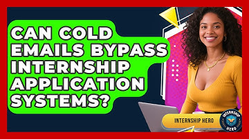 Can Cold Emails Bypass Internship Application Systems? - Internship Hero