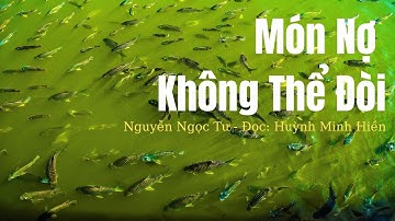 Món Nợ Không Thể Đòi - Nguyễn Ngọc Tư | Đọc: Huỳnh Minh Hiền
