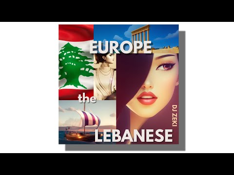 DJ Zeki - Europe the Lebanese 𐤋𐤈𐤄 #audio