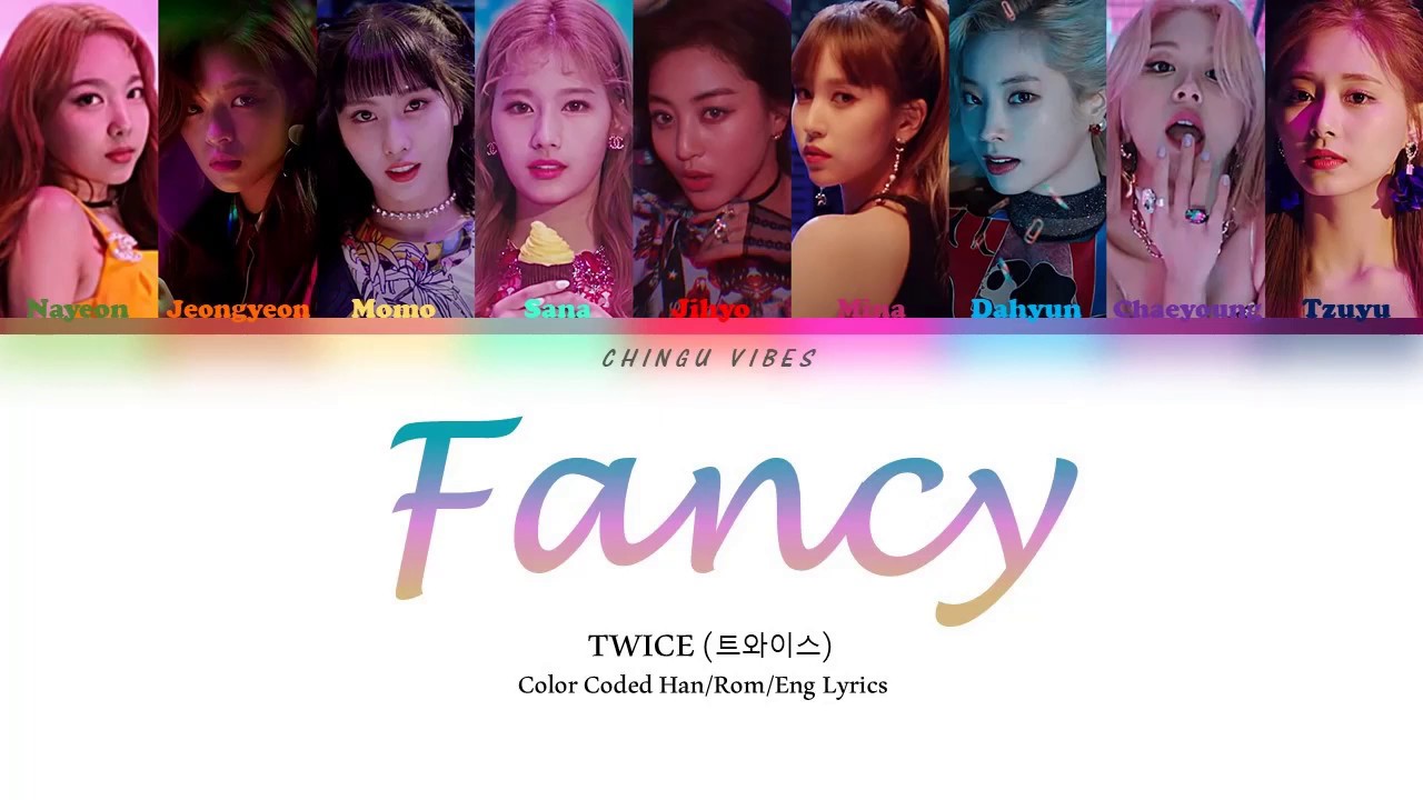 TWICE - FANCY (Color Coded Lyrics - Han/Rom/Eng) - YouTube.