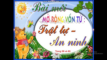 Mở rộng vốn từ Trật tự an ninh