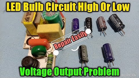 LED bulb Circuit Low And High Voltage ⚡ Output Problem