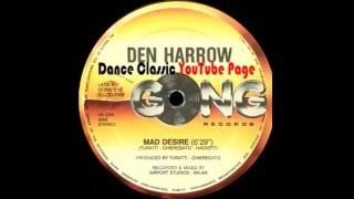 Den Harrow - Mad Desire. (Extended)