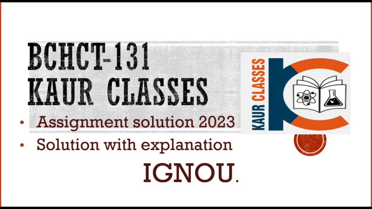 IGNOU BCHCT-131 Assignment solution Q12 &13