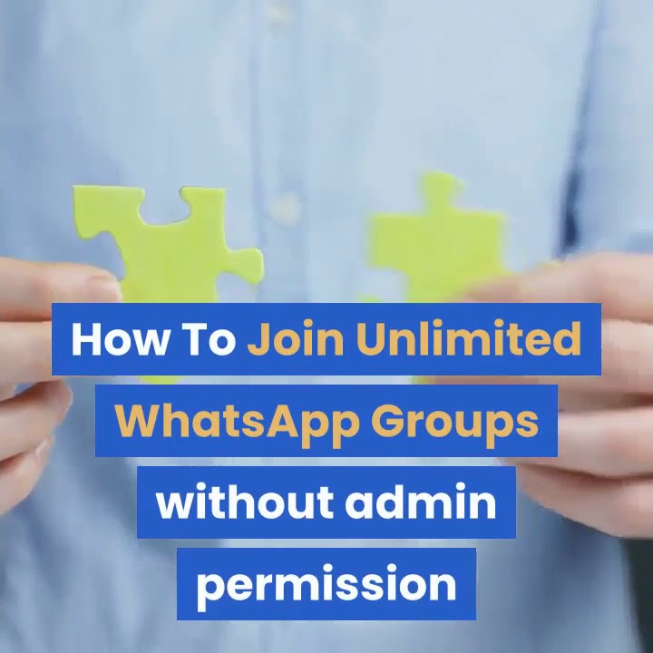 How To Become Admin Of Whatsapp Group Without Permission how to join unlimited whatsapp groups without admin permission - YouTube