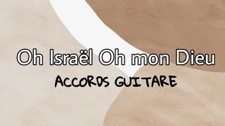 Video thumbnail of "OH ISRAËL OH MON DIEU [Cantique Guitare]"