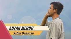 Adzan Merdu - Salim Bahanan  - Durasi: 2:52. 