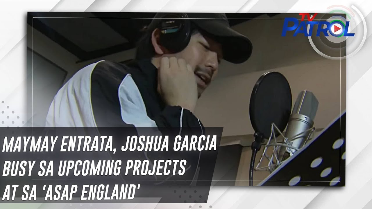 Maymay Entrata, Joshua Garcia busy sa upcoming projects at sa 'ASAP England' | TV Patrol