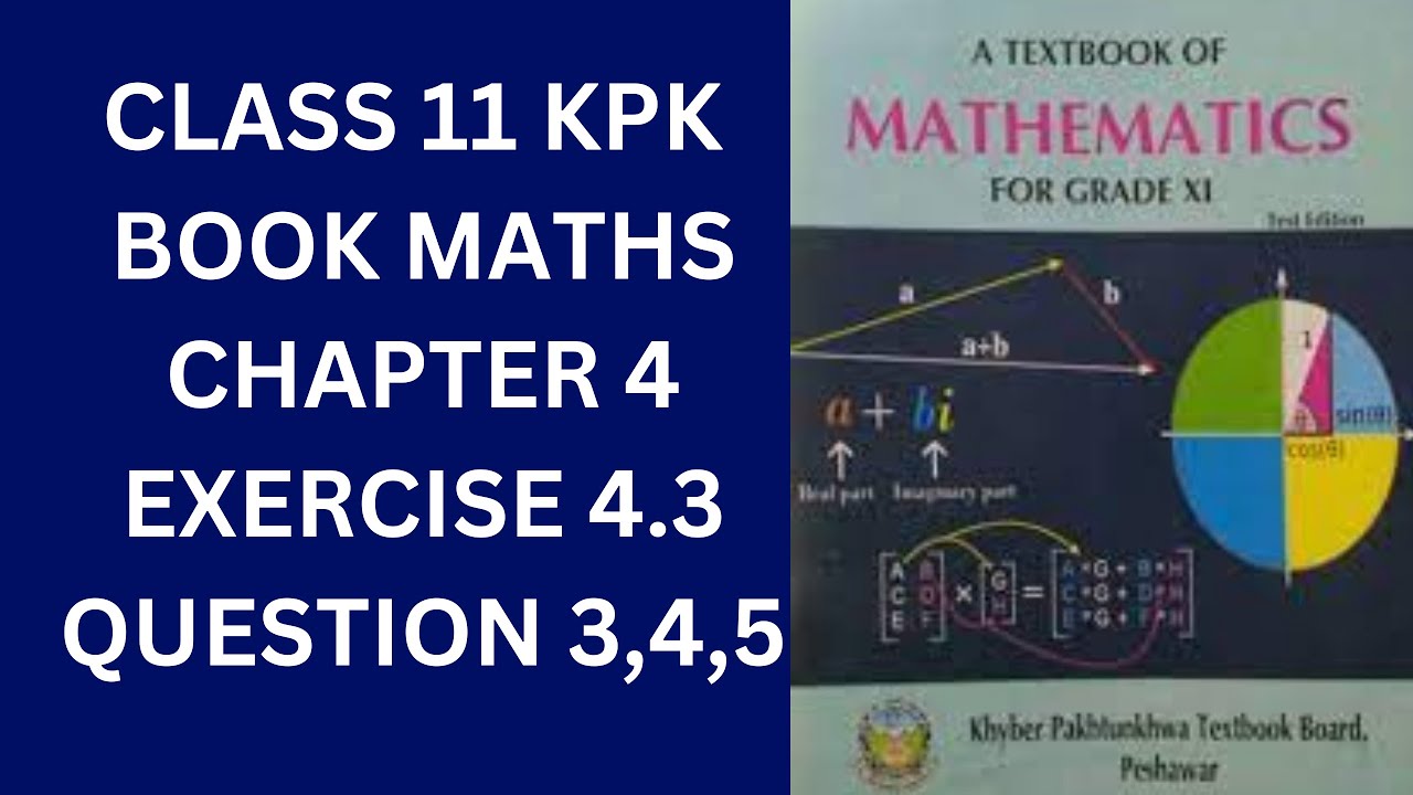 Class 11 KPK Book Maths Chapter 4 Exercise 4.3 Question 3,4,5 - YouTube