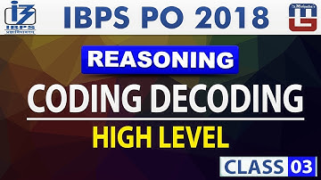 Coding Decoding | High Level | Class 3 |  IBPS PO 2018 | Reasoning | Live at 11 am