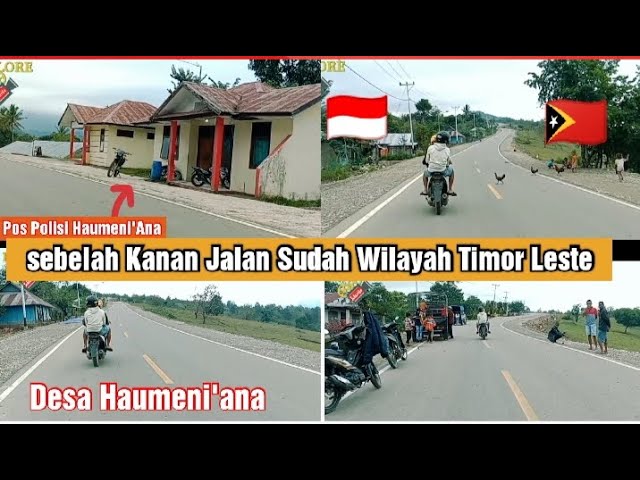 SUASANA KAMPUNG DI BATAS NEGARA INDONESIA-TIMOR LESTE || DESA HAUMENI'ANA || HAUTUNIS-TUBU || class=