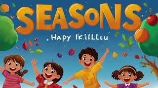 Seasons All Around: Learn English with Fun Song for Kids! 🌞🍁🌨️