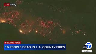 16 people confirmed dead due to wildfires in L.A. County