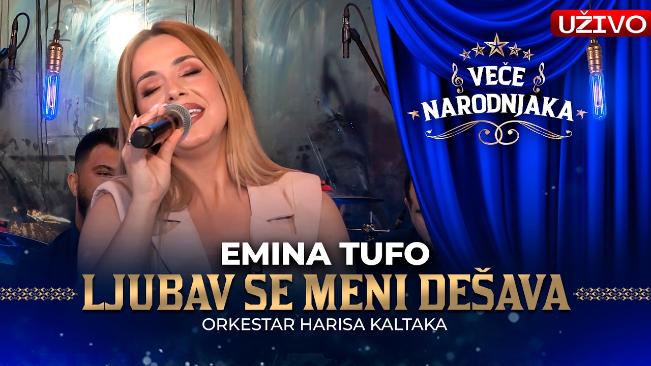 EMINA TUFO - LJUBAV SE MENI DESAVA ( ORK. HARISA KALTAKA ) UZIVO | VECE NARODNJAKA
