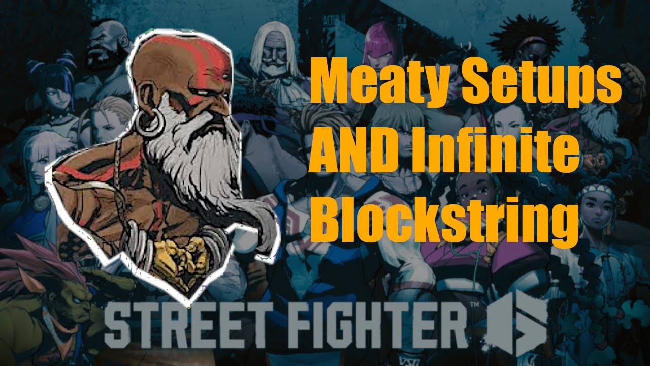 SF6 - Dhalsim - Meaty Setups For Common Knockdowns & Infinite Blockstring