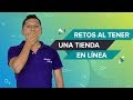 🛍️Retos al tener una tienda online ¿Realmente estás listo?