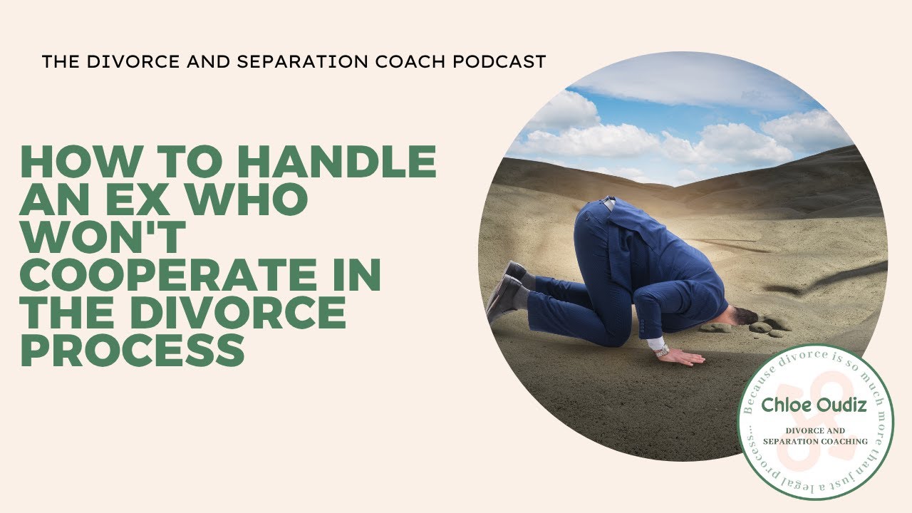 How to handle an ex who won't cooperate in the divorce process - YouTube