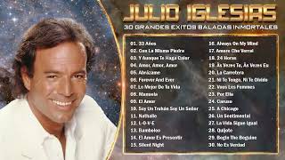 JULIO IGLESIAS ÉXITOS SUS MEJORES CANCIONES ROMANTICAS   30 GRANDES EXITOS INMORTALES