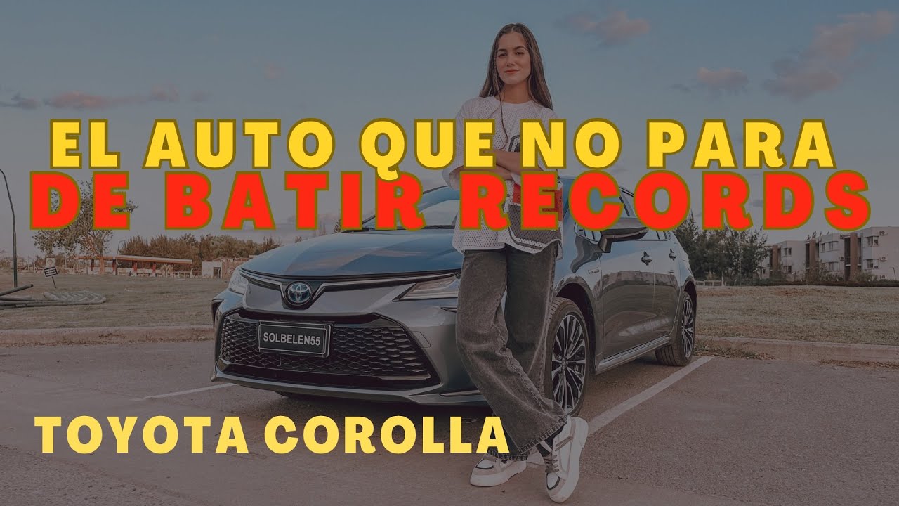 Por qué el Toyota Corolla es el auto más vendido de la historia? 🚗