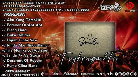 DJ FERY BRT 🎼 DUGEM HIJRAH CINTA SPECIAL REQUEST TONGKRONGAN FIR TILLDROP 2025