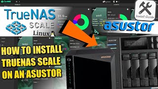 TrueNAS SCALE   Asustor NAS   Complete Installation Guide
