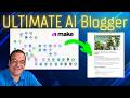 Build the ULTIMATE AI Blogger with Make.com (Step-by-Step Tutorial)