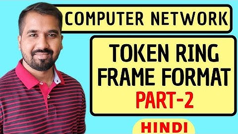 Token Ring Frame Format Part-2 Explained in Hindi l Computer Network Course