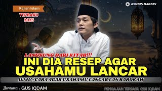 GUS IQDAM | RESEP DARI GUS IQDAM LANSUNG DARI KITAB, AGAR USAHA LANCAR DAN BAROKAH
