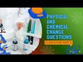 CLASS 8 ICSE chapter 2 physical and chemical changes part 3 questions