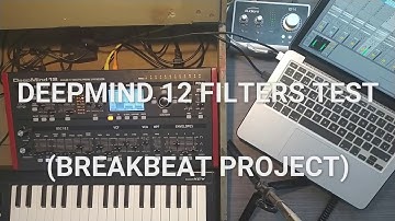 Behringer Deepmind 12 filter test (breakbeat project)