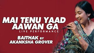 Mai Tenu Yaad Aawan Ga Cover By Akanksha Grover Live Performance 2026