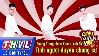 THVL | Cười xuyên Việt 2016 - Tập 8: Tình người duyên chung cư - Quang Trung, Quốc Khánh, Anh Tú