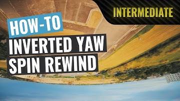 How To: Inverted Yaw Spin Rewind | FPV Tutorial